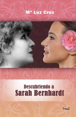 Descubriendo a Sarah Bernhardt